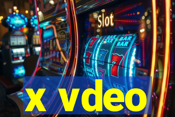 x vdeo